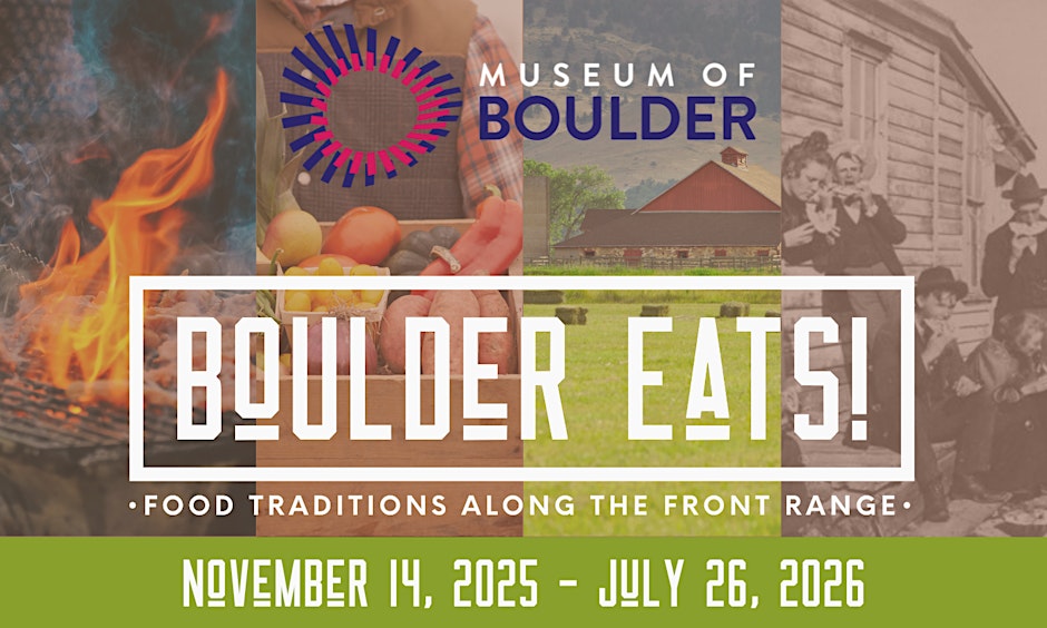 🍽️ Boulder EATS! A Celebration of Our Local Food Story
